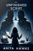 Aniya Hawke: The Unfinished Script (eBook, ePUB)