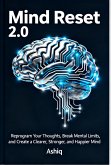 Mind Reset 2.0: Reprogram Your Thinking for Clarity, Confidence & Growth (eBook, ePUB)