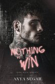 Nothing To Win: Dark Mafia Romance (Empire of Ice, #2) (eBook, ePUB)