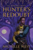 Hunter's Redoubt (The Burning Crown, #1) (eBook, ePUB) Hunter's Redoubt (The Burning Crown, #1) (eBook, ePUB)