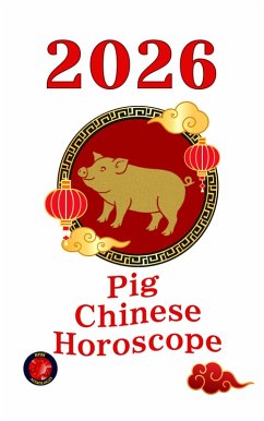 Pig Chinese Horoscope 2026 (eBook, ePUB) - Rubi, Alina