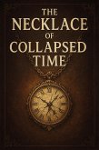 The Necklace of Collapsed Time (eBook, ePUB)