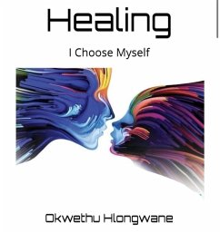 Cover Healing: I Choose Myself (eBook, ePUB)