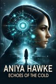 Aniya Hawke: Echoes of the Cold (eBook, ePUB)