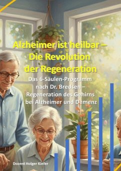 Cover Alzheimer ist heilbar: Die Revolution der Regeneration (eBook, ePUB)