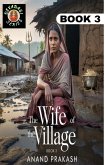 The Wife of the Village (Devadasi Series, #3) (eBook, ePUB)