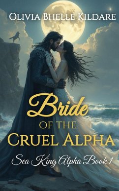 Cover Bride of the Cruel Alpha (Sea King Alpha, #1) (eBook, ePUB)