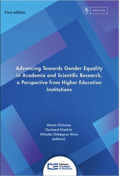 Advancing Towards Gender Equality in Academia and Scientific Research, a Perspective from Higher Education Institutions (eBook, ePUB) - Ochman, Marta; Niedrist, Gerhard; Orbegoso Silva, Miluska