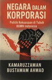 Negara dalam Korporasi: Politik Kekuasaan di Tubuh BUMN Indonesia (Southeast Asian Studies) (eBook, ePUB)
