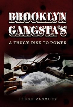 Cover Brooklyn Gangsta's A Thug's Rise To Power! (1, #1) (eBook, ePUB)