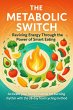 The Metabolic Switch Reviving Energy... - Bild 1