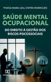 Do direito à saúde mental ocupacional à gestão de riscos psicossociais (eBook, ePUB)