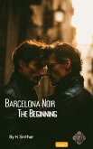 Barcelona Noir: The Beginning (eBook, ePUB)