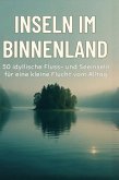 Inseln im Binnenland