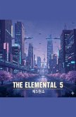 The Elemental 5
