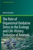 The Role of Organismal Oxidative Stress in the Ecology and Life-History Evolution of Animals
