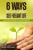6 Ways To Live A More Self-Reliant Life