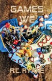 Games We Play