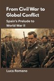 From Civil War to Global Conflict From Civil War to Global Conflict