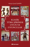 Klasik Türk Siirinde Oyun ve Oyuncular Klasik Türk Siirinde Oyun ve Oyuncular