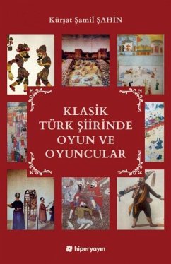 Cover Klasik Türk Siirinde Oyun ve Oyuncular