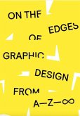 On the Edges of Graphic Design from A--Z