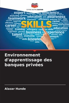 Environnement d'apprentissage des banques privées - Hunde, Alazar Environnement d'apprentissage des banques privées - Hunde, Alazar