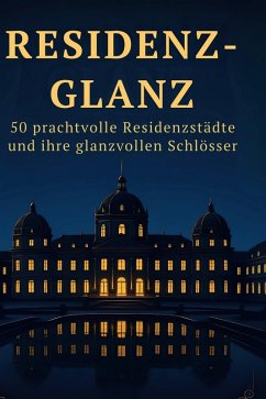 Residenz-Glanz - Meyer, Julia Residenz-Glanz - Meyer, Julia