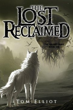 Cover The Lost Reclaimed, The Grand Game, Book 8