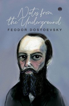 Notes from the Underground - Feodor Dostoevsky Notes from the Underground - Feodor Dostoevsky