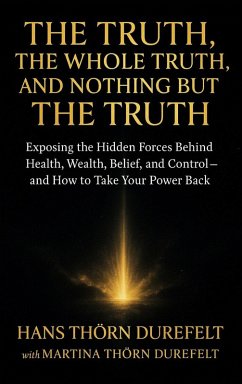 The Truth, the Whole Truth, and Nothing but the Truth - Thörn Durefelt, Martina And Hans The Truth, the Whole Truth, and Nothing but the Truth - Thörn Durefelt, Martina And Hans