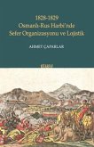 1828-1829 Osmanli-Rus Harbinde Sefer Organizasyonu ve Lojistik