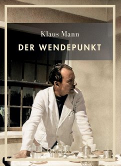 Cover Klaus Mann: Der Wendepunkt. Vollständige Neuausgabe