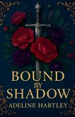 Bound by Shadow Bound by Shadow