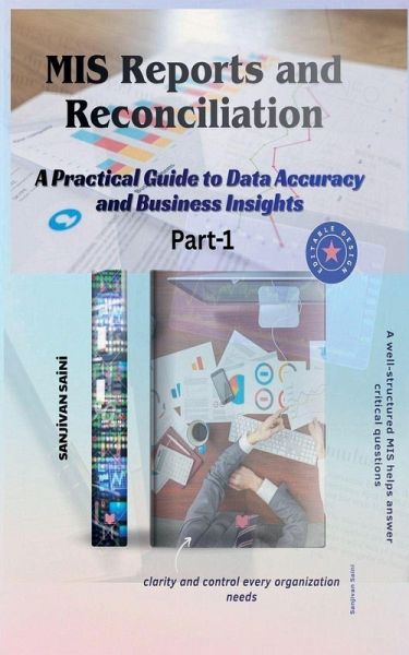 MIS Reports and Reconciliation A Practical Guide to Data Accuracy and Business Insights MIS Reports and Reconciliation A Practical Guide to Data Accuracy and Business Insights