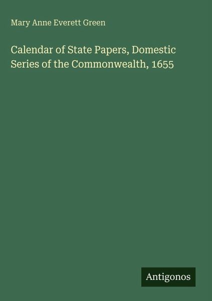 Calendar of State Papers, Domestic Series of the Commonwealth, 1655