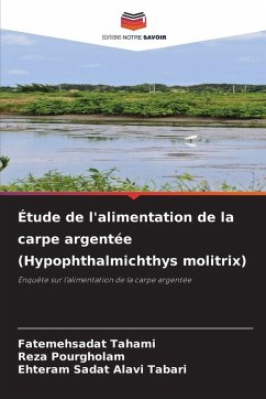 Étude de l'alimentation de la carpe argentée (Hypophthalmichthys molitrix) - Tahami, fatemehsadat;Pourgholam, Reza;Alavi Tabari, Ehteram Sadat