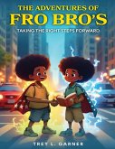 The Adventures of FRO BRO'S The Adventures of FRO BRO'S