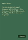 Introduction to the Study of Language. A Critical Survey of the History and Methods of Comparative Philology of the Indo-European Languages