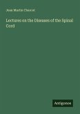 Lectures on the Diseases of the Spinal Cord