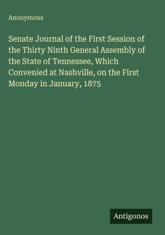 Cover Senate Journal of the First Session of the Thirty Ninth General Assembly of the State of Tennessee, Which Convenied at Nashville, on the First Monday in January, 1875