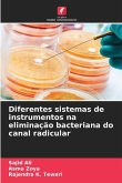 Diferentes sistemas de instrumentos na eliminação bacteriana do canal radicular Diferentes sistemas de instrumentos na eliminação bacteriana do canal radicular
