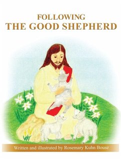 FOLLOWING THE GOOD SHEPHERD - Kuhn Bouse, Rosemary FOLLOWING THE GOOD SHEPHERD - Kuhn Bouse, Rosemary