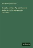 Calendar of State Papers, Domestic Series of the Commonwealth, 1651-1652