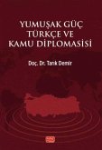 Yumusak Güc Türkce ve Kamu Diplomasisi