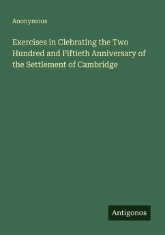 Cover Exercises in Clebrating the Two Hundred and Fiftieth Anniversary of the Settlement of Cambridge