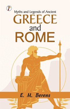 Myths and Legends of Ancient Greece and Rome - E. M. Berens