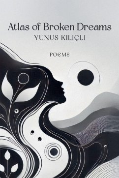 Atlas of Broken Dreams - Kiliçli, Yunus
