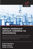 Wp¿yw niektórych wolnych rodników na biomoleku¿y