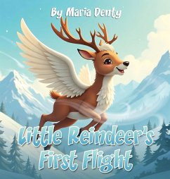 Little Reindeer's First Flight - Denty, Maria